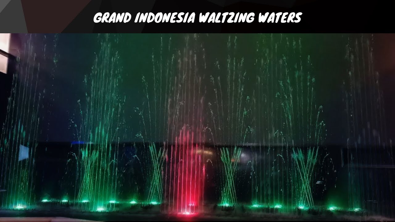 Grand Indonesia Fountain Show 4K