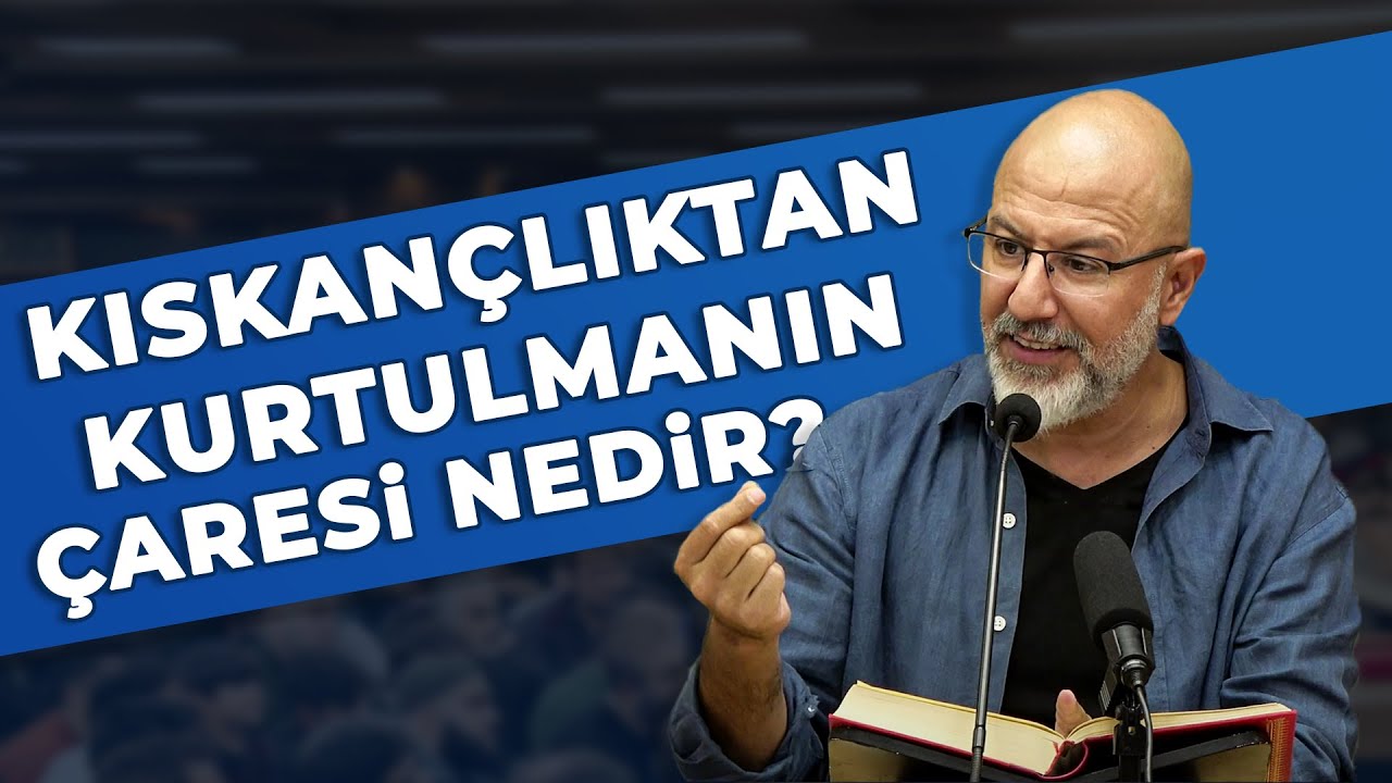Kıskançlıktan Kurtulmanın Çaresi Nedir? -  Uğur Akkafa