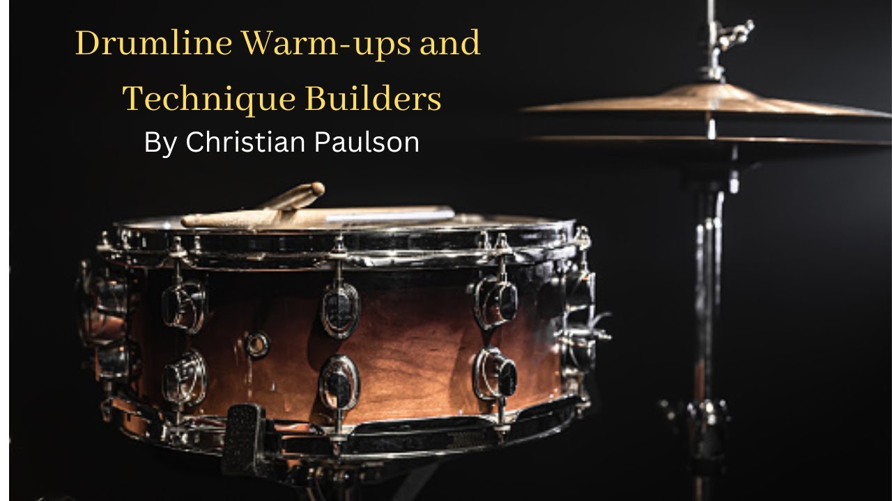Drumline Warm-ups and Technic Builders-Christian Paulson