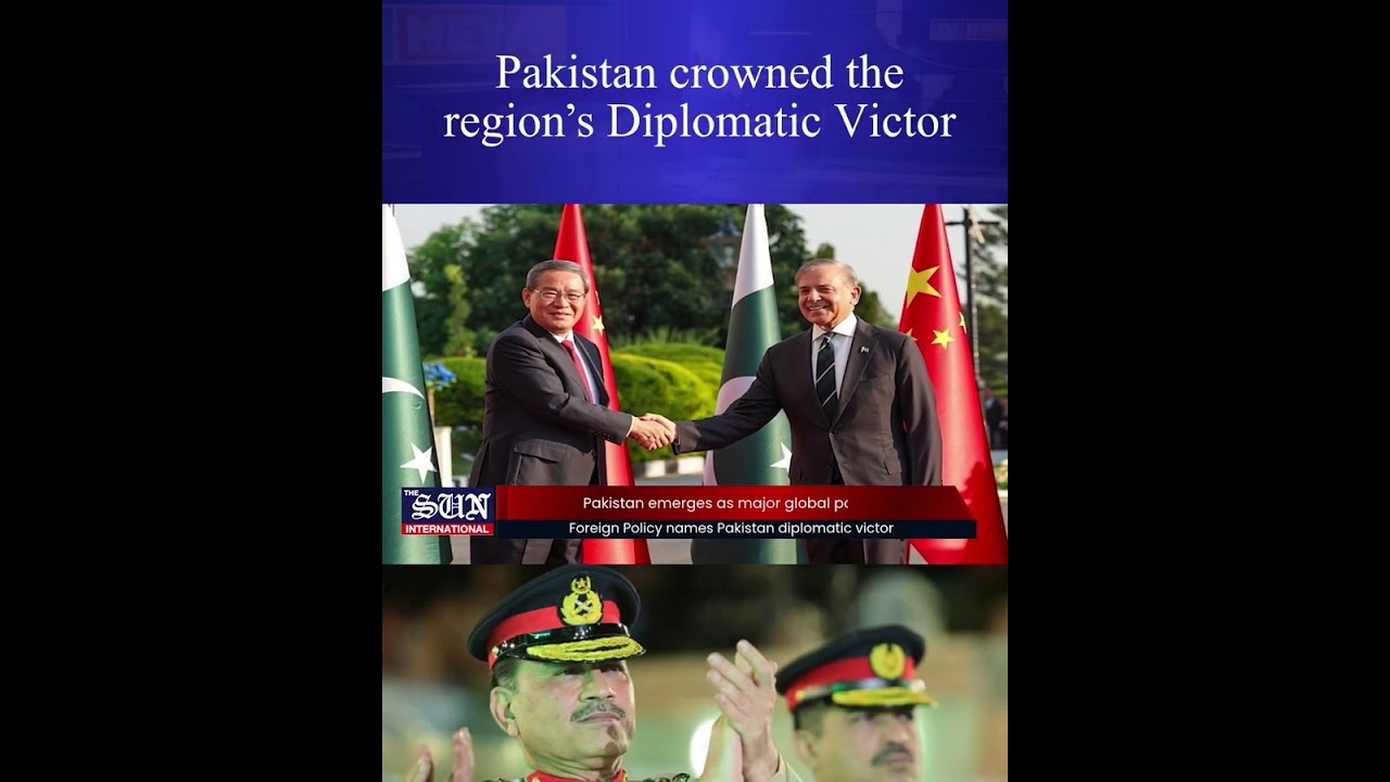Pakistan&rsquo;s Bold Diplomacy Wins Global Praise and Regional Respect! | The Sun International