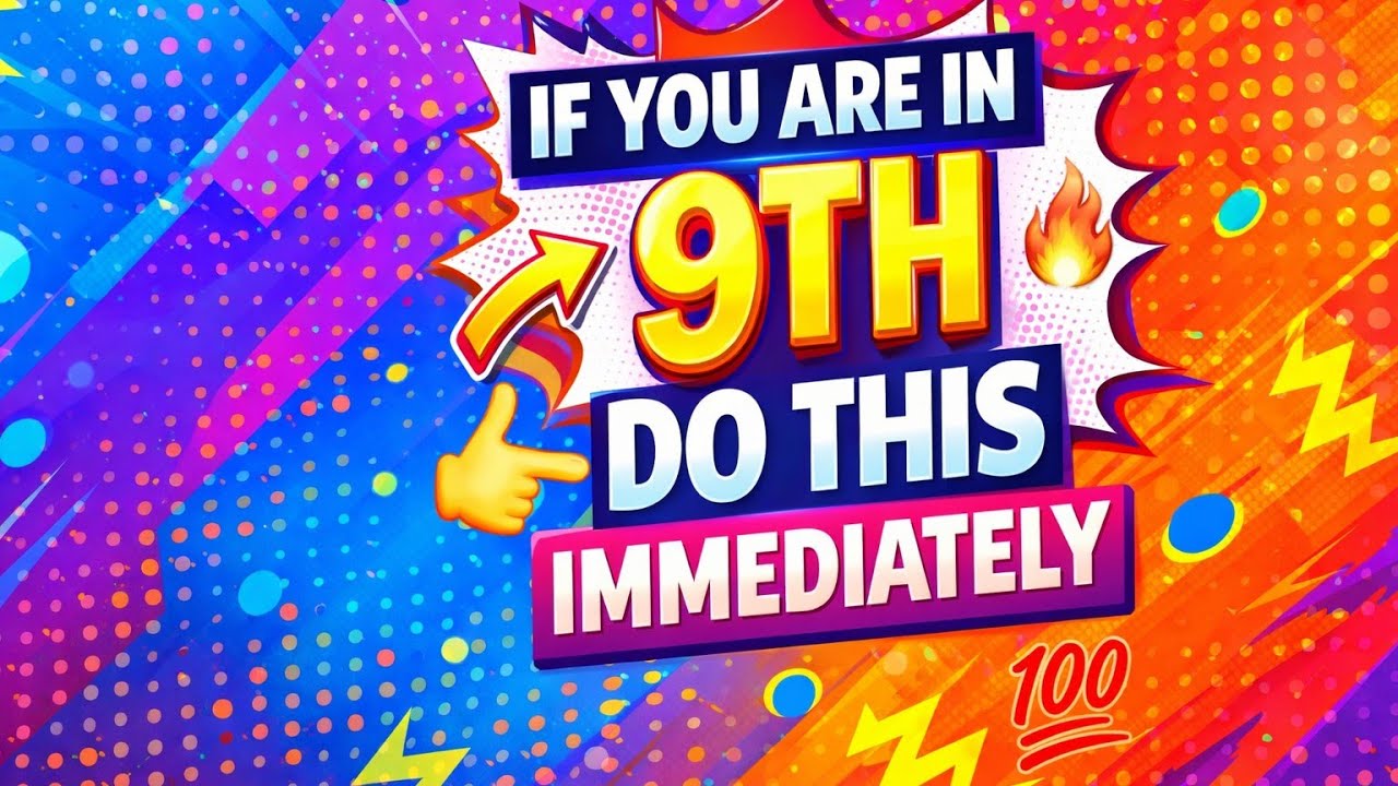 If you are in class 9th then Do this immediately!