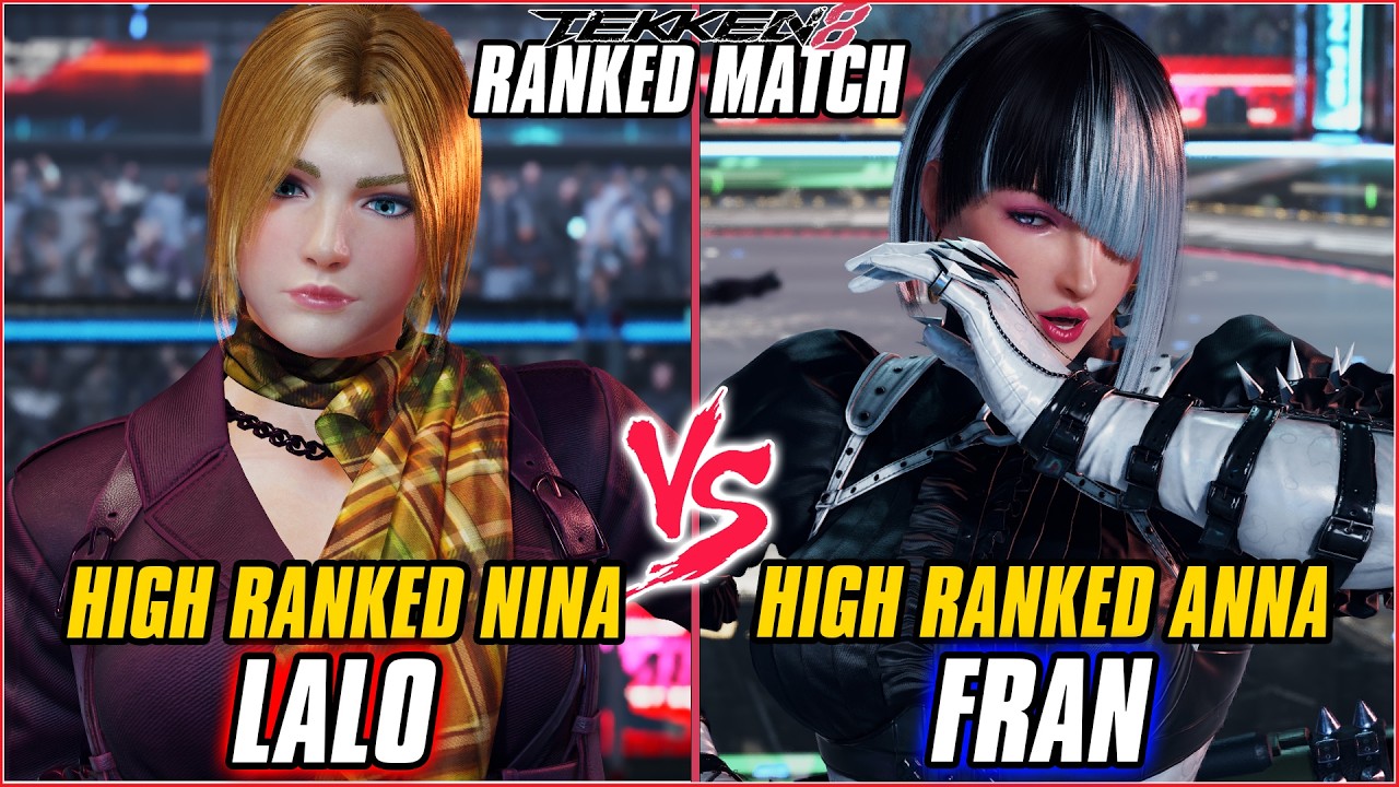 TEKKEN 8 ▰ LALO (Nina) vs FRAN (Anna) ▰ T8 RANKED GAMEPLAY