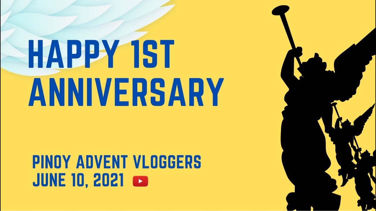 First Anniversary of Pinoy Advent Vloggers Part 1