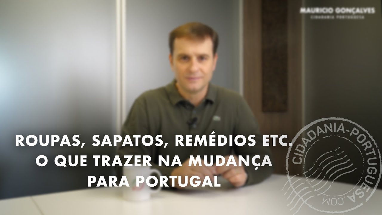 ROUPAS, SAPATOS, REMÉDIOS ETC  O QUE TRAZER NA MUDANÇA PARA PORTUGAL