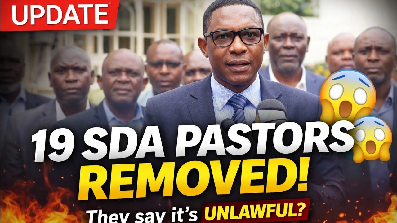 CONTROVERSY AS 19 SDA PASTORS CLAIM // THEIR REMOVAL WAS UNLAWFUL