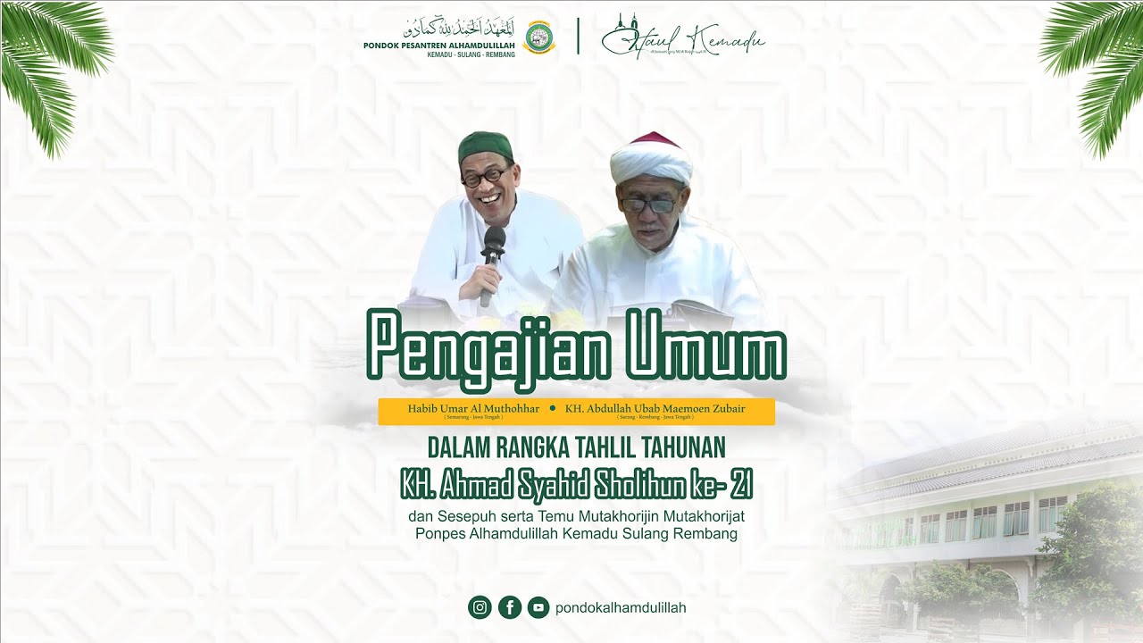 Tahlil Tahunan KH Ahmad Syahid Sholihun Ke- 21 dan Sesepuh - Temu Mutakhorijin  PP.Alhamdulillah