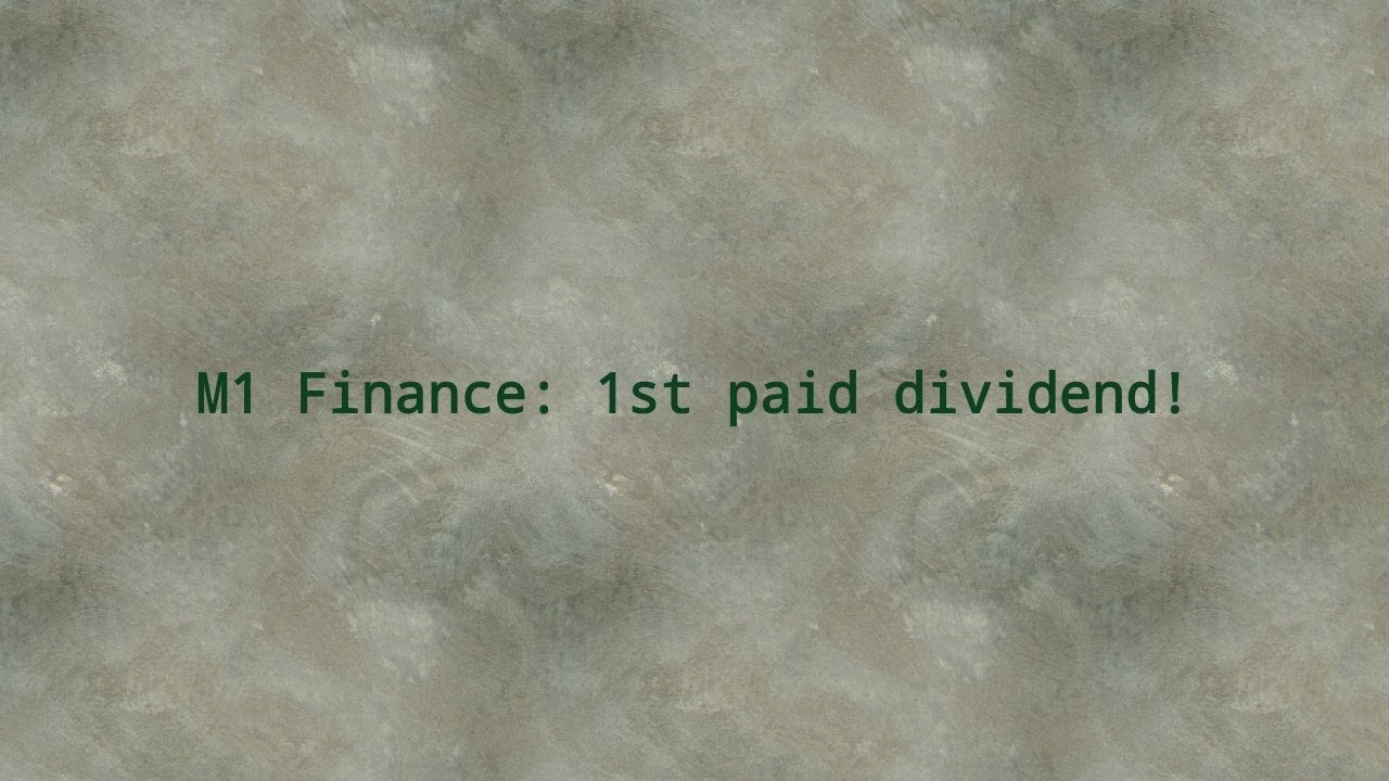 M1 finance - 1st dividend payment