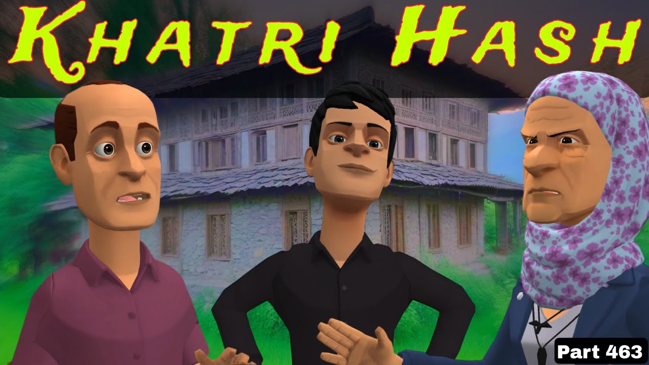 Khatri Hash | Part 463 | Kashmiri Drama | Kashur Circus