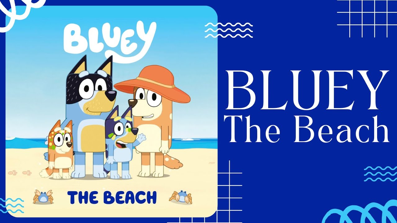 🐚 Bluey The Beach 🐚 Stories for Kids Read Aloud [ READ ALONG VIDEO ]