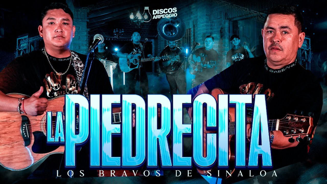 Los Bravos De Sinaloa - La Piedrecita (En Vivo)