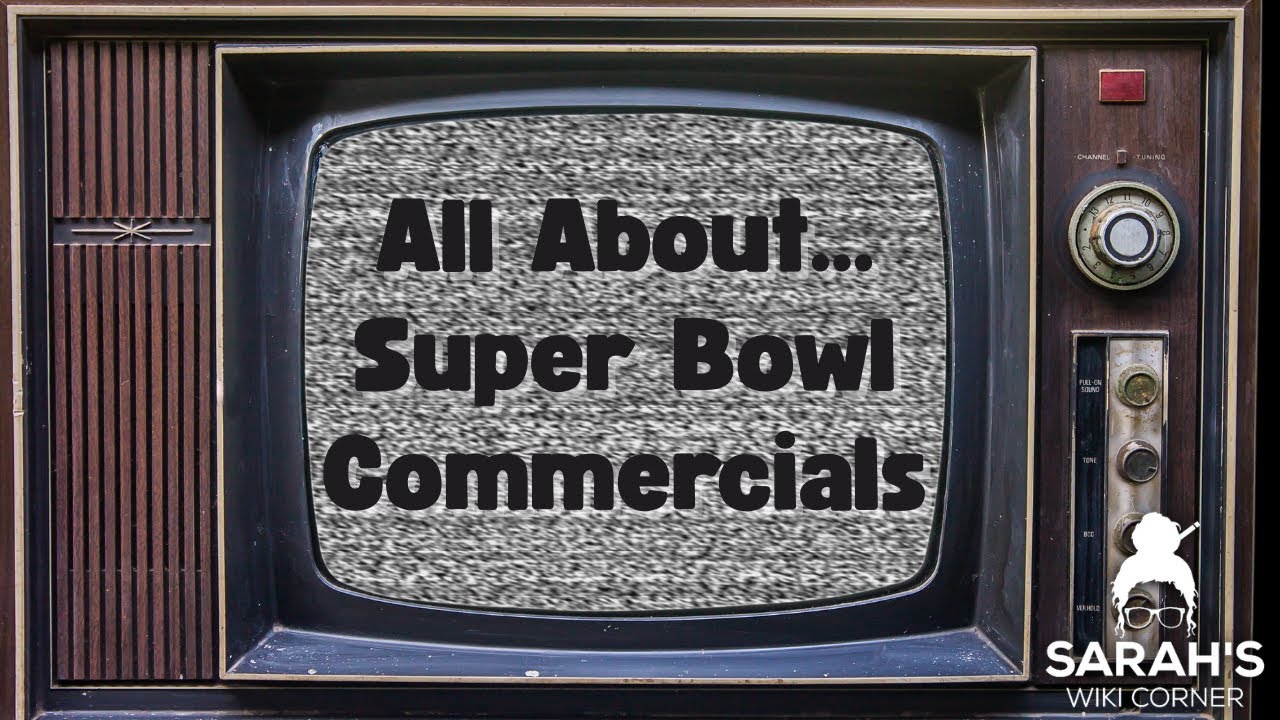 Sarah's Wiki Corner Podcast | 2/3/26 - Super Bowl Commercials
