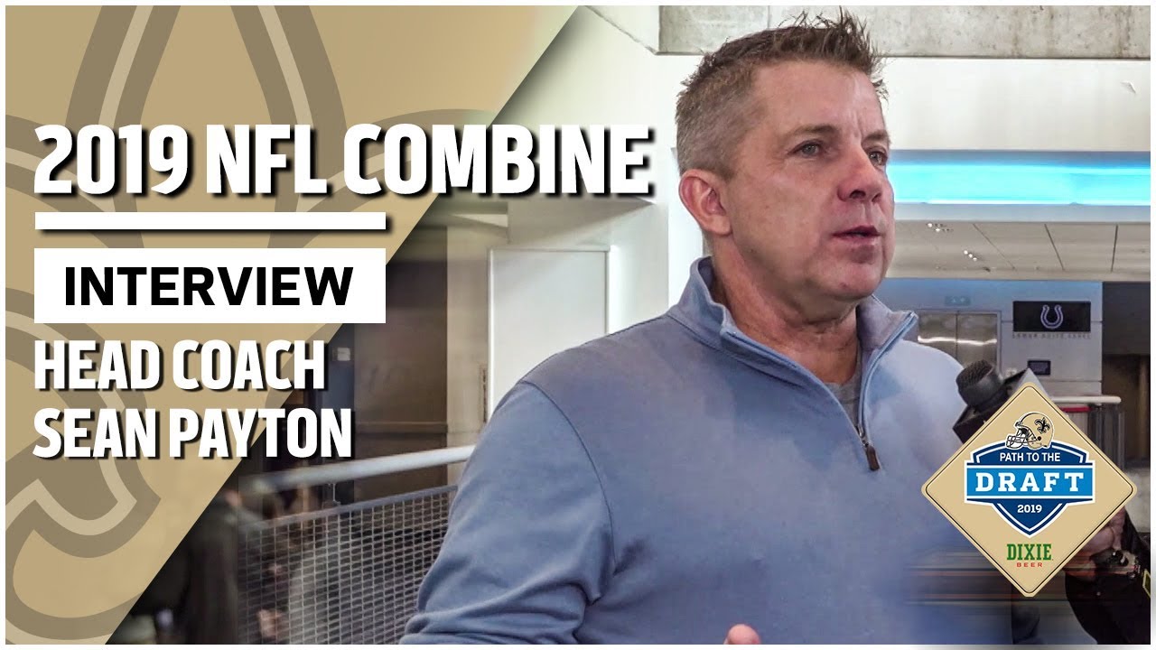 Saints Head Coach Sean Payton Talks Saints Roster, Combine Scouting | 2019 NFL Combine