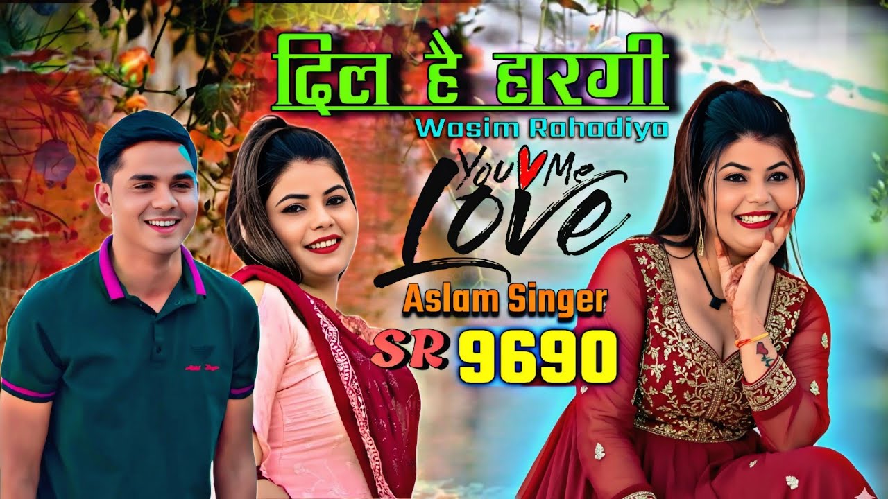 SR.9690 ASLAM SINGER NEW LETEST SONG( दिल है गार्गी) 4K OFFICiAL VIDEO SONG ASLAM SINGER 3 BROTHER 