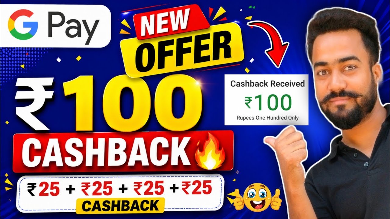 Google pay Flat ₹100🔥Cashback! Google Pay ₹25+25+25+25 Cashback! Google pay Tap & Pay Upi Offer! 