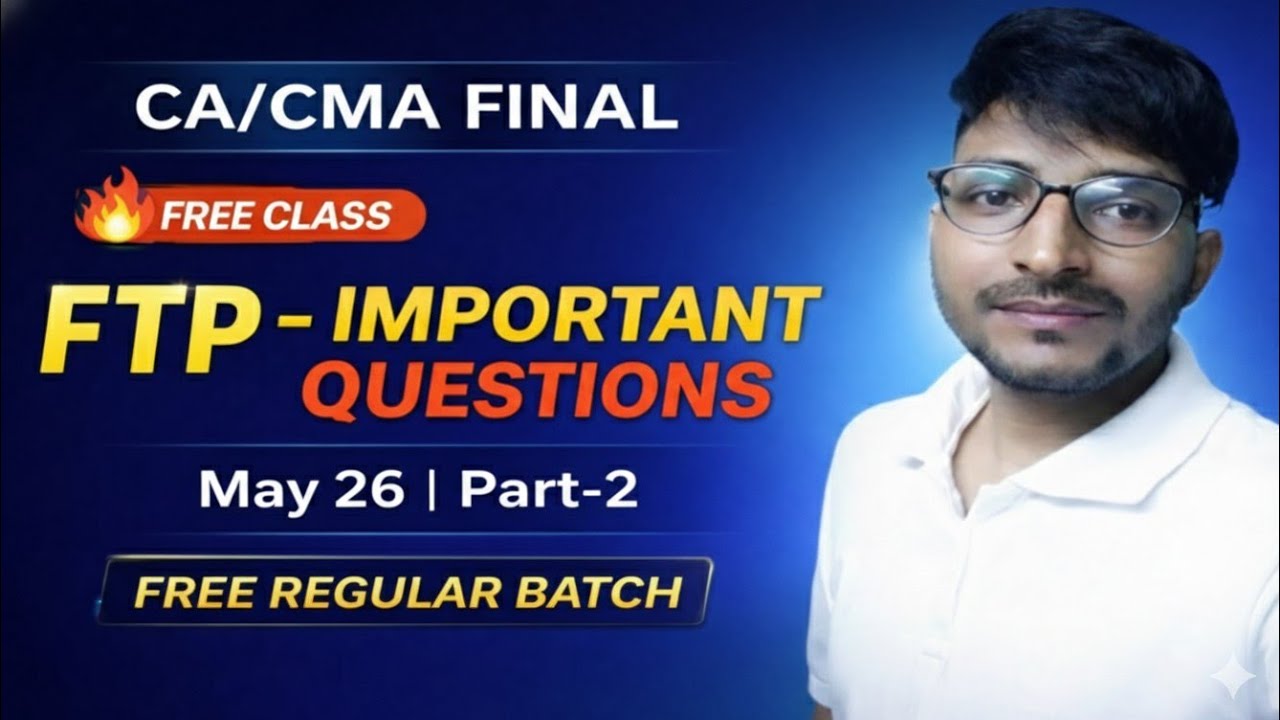 Foreign Trade Policy FTP Part-2 | Regular Class | CA/CMA Final May 26 | Custom 