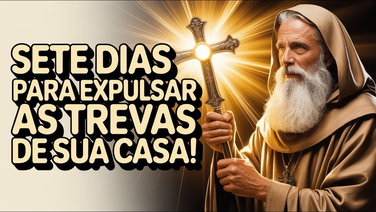 🙏 Experimente a Oração Poderosa de São Bento e Libere Sua Casa das Trevas em Sete Dias Sagrados!