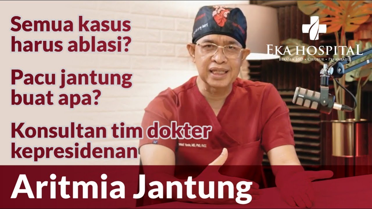 ARITMIA JANTUNG | PACEMAKER | Konsultan Dokter Kepresidenan - Dr. dr. M.Yamin, Sp.JP (K) FACC FSCAI