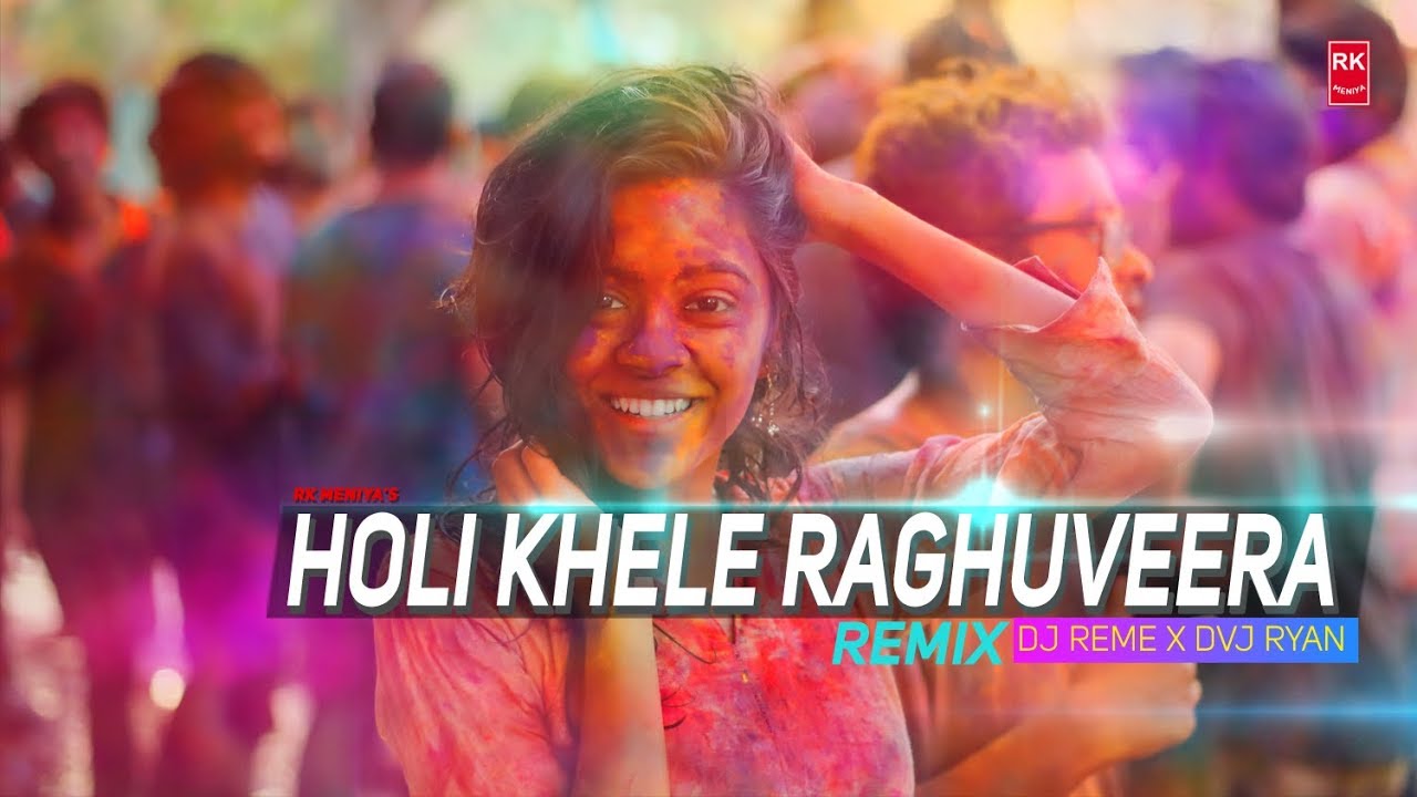 Holi Khele Raghuveera Remix - Baghban | Full Audio Song | DJ Reme X DVJ Ryan | RK MENIYA