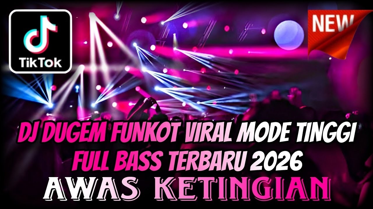 DJ DUGEM FUNKOT VIRAL FULL BASS PALING TERBARU 2026 ⁉️ Dj Remix Mode Tinggi ‼️ AUTO TERBANG