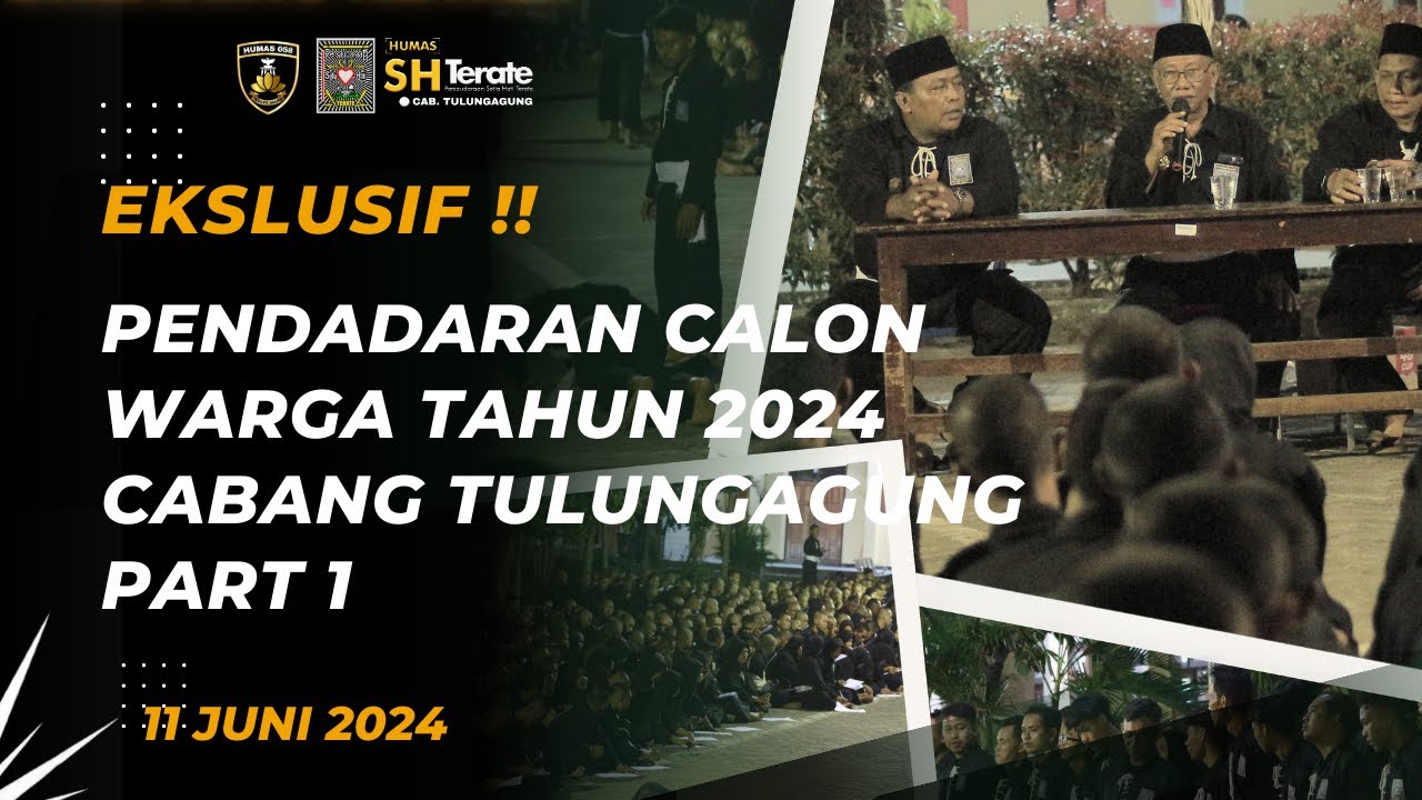 EKSKLUSIF !! PENDADARAN CALON WARGA SH TERATE CABANG TULUNGAGUNG TAHUN 2024 PART 1