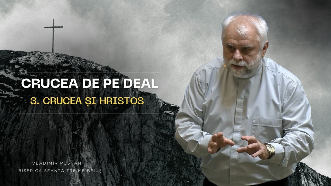 Vladimir Pustan | Crucea de pe deal  | 3. Crucea și Hristos | Ciresarii TV | 01.02.2026 | BST Beiuș