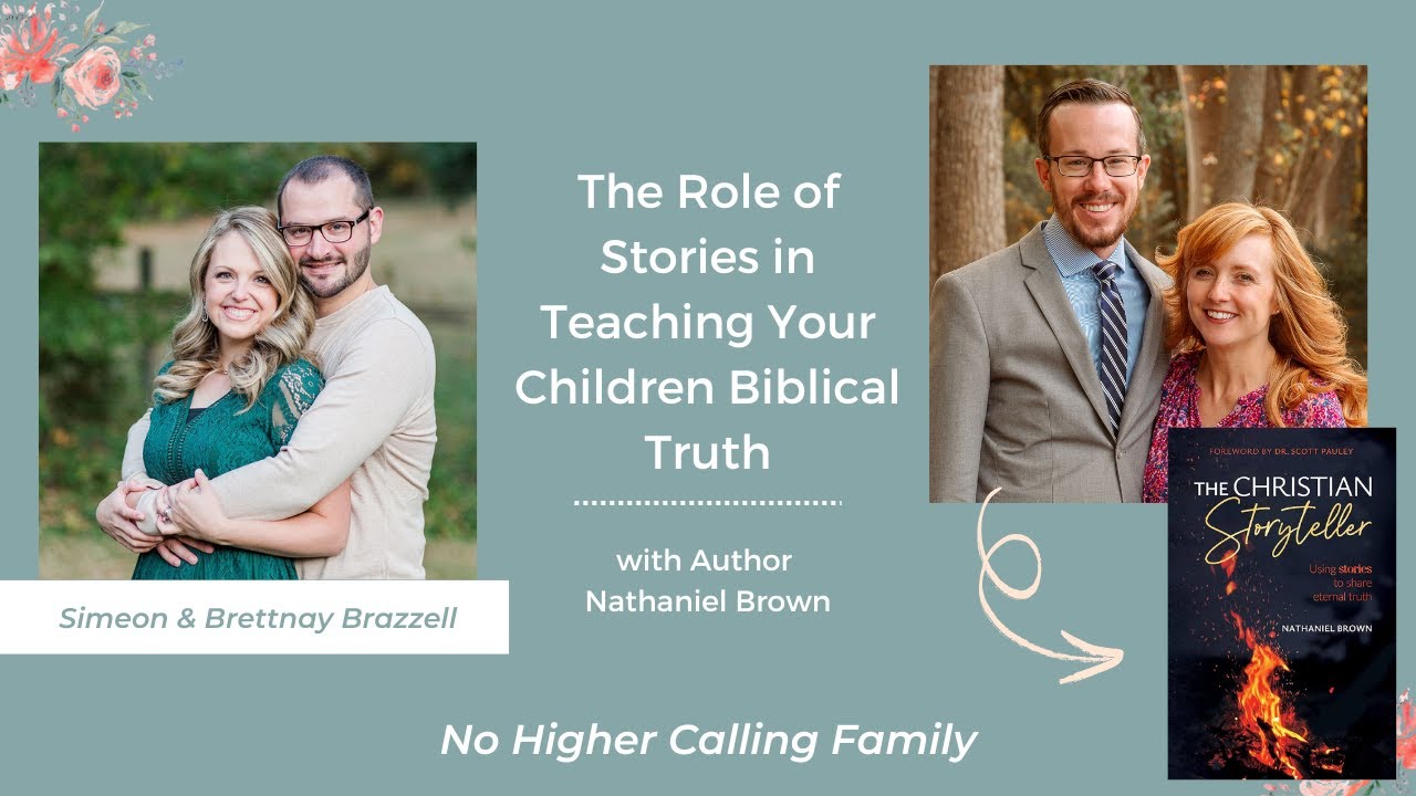 The Role of Stories in Teaching Your Children Eternal Truths with Nathaniel Brown