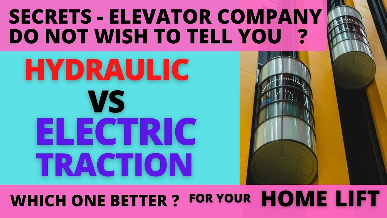 Hydraulic Vs Electric Traction Home Lift Comparison I outdoor home lifts and elevators