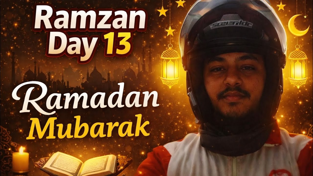 RAMZAN DAY 13 RAMZAN MUBARAK 😍YA KYA HO GAYA HAMARA SATH😔