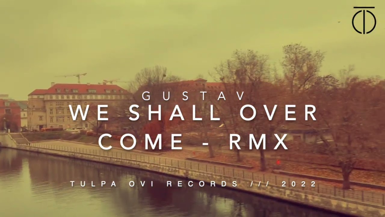 Gustav - We Shall Over Come / Robag Wruhme RMX-EDIT.22 - T.O.R.005