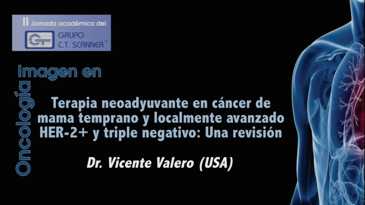 Terapia neoadyuvante en cáncer de mama temprano y avanzado HER-2 y triple negativo