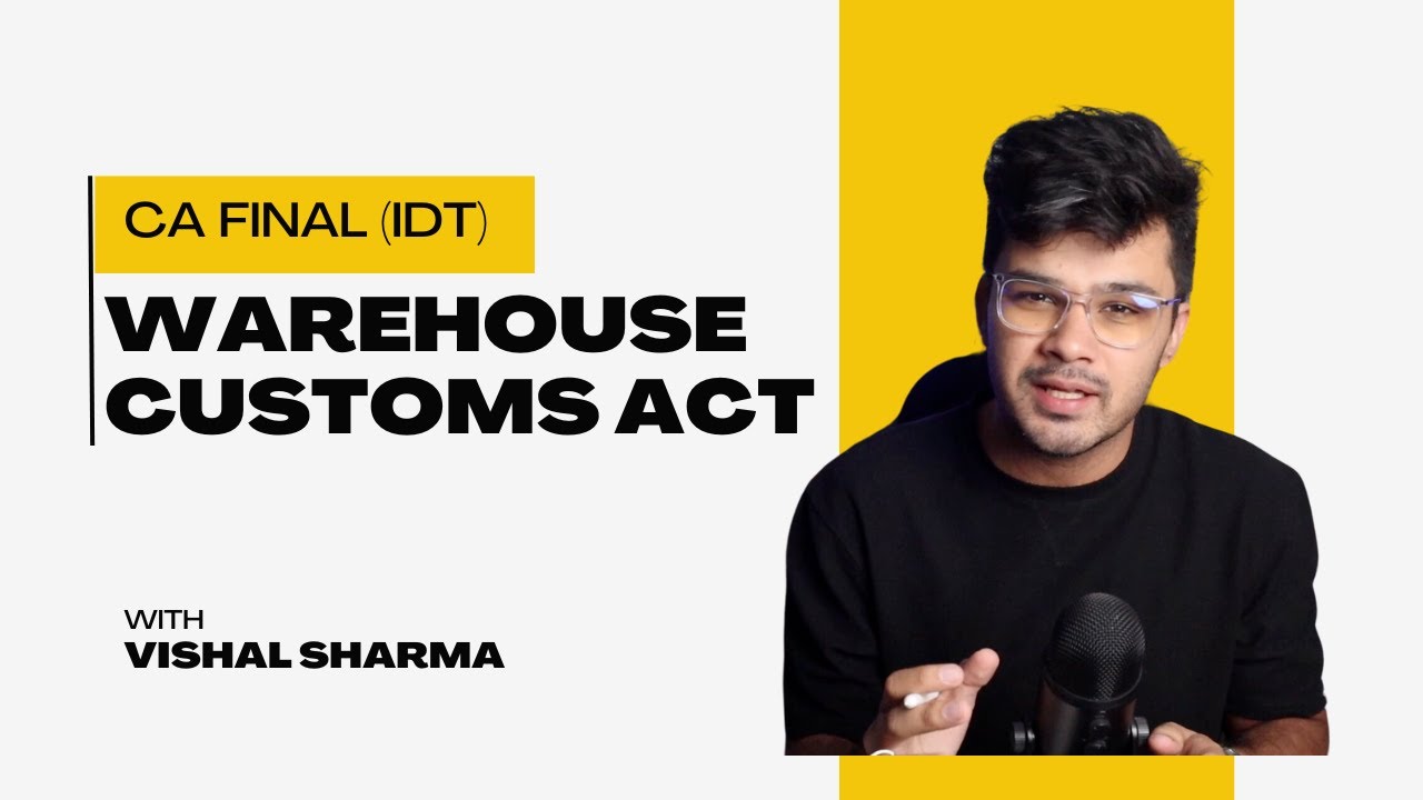 Warehousing under customs Act   || CA final- IDT|| Nov 2024 || Under 20 Minutes