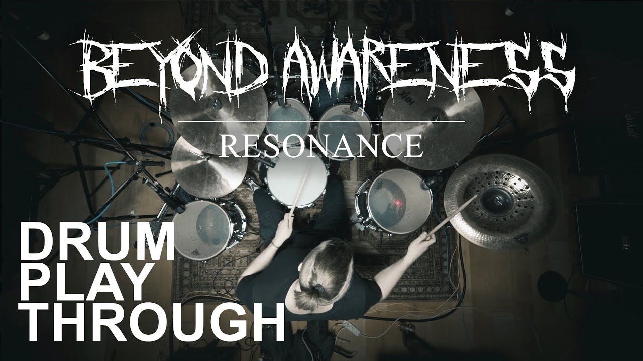 Beyond Awareness - Resonance (Drum Playthrough)