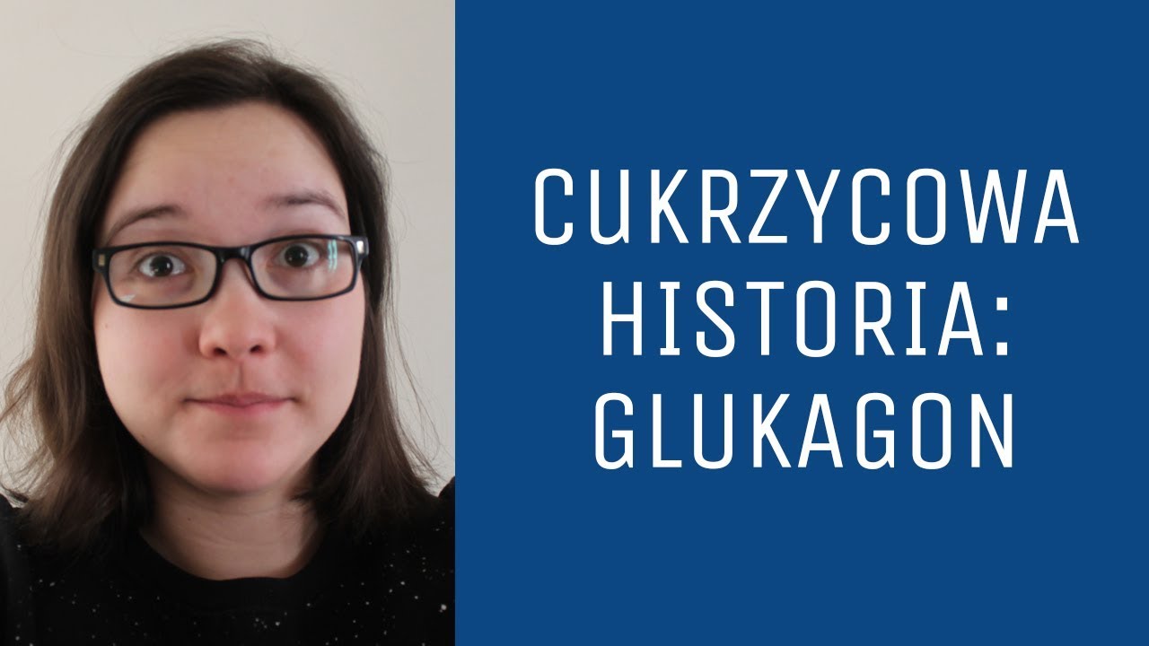 Cukrzycowa historia: GLUKAGON