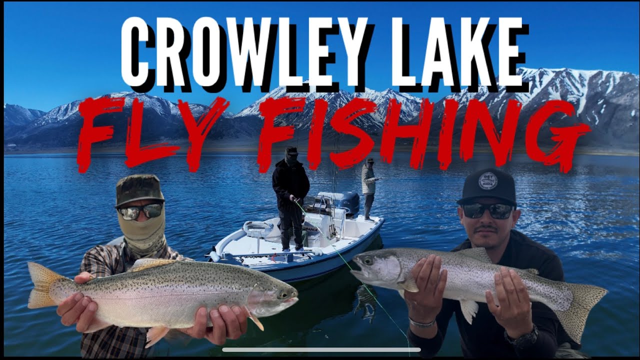 Crowley Lake Guided Fly Fishing Trip - Eastern Sierra Trout Opener 2024