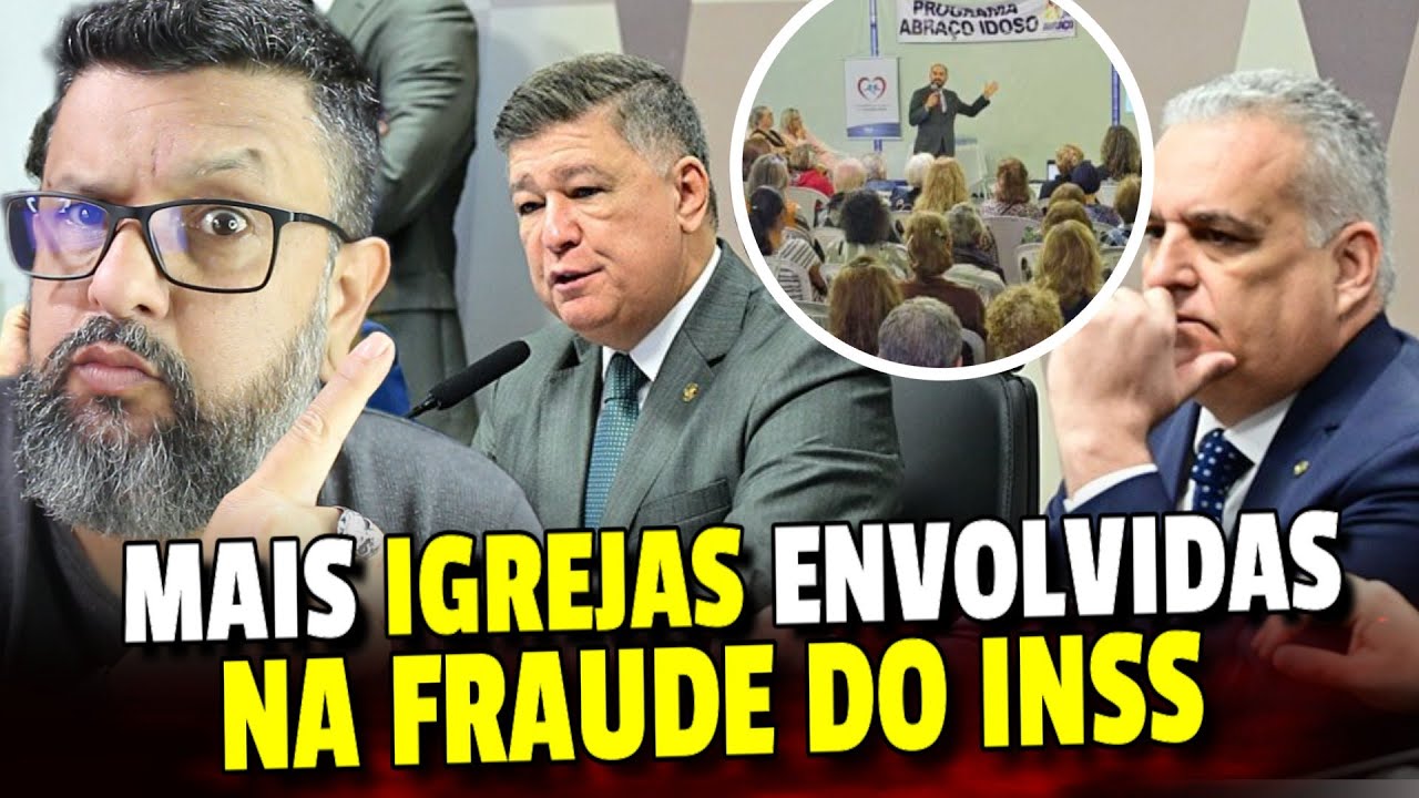 MAIS IGREJAS NA FRAUDE DO INSS EM BRASILIA LIDERES INVESTIGADOS