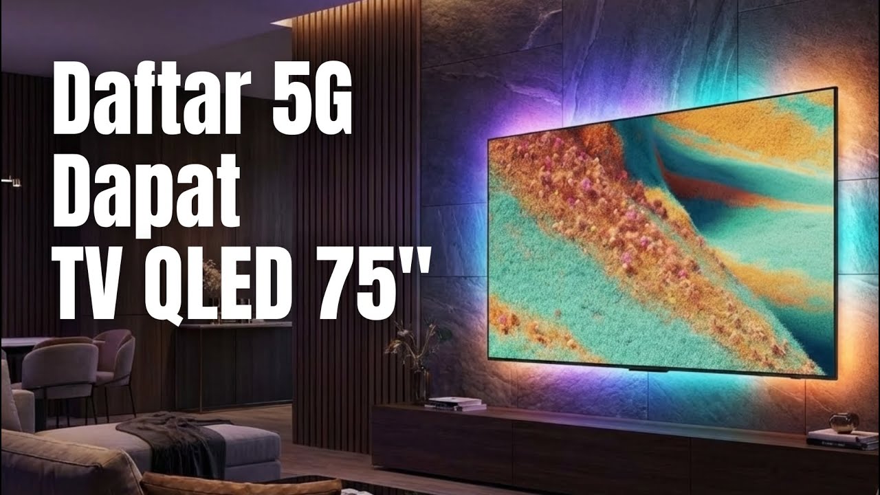 Dapatkan U Home 5G dengan Samsung AI TV 75