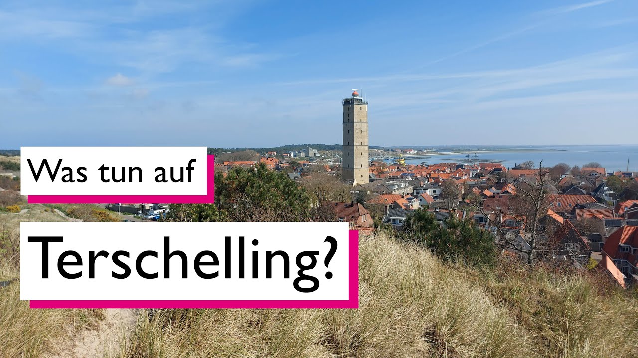 Was tun auf Terschelling? Unsere Highlights