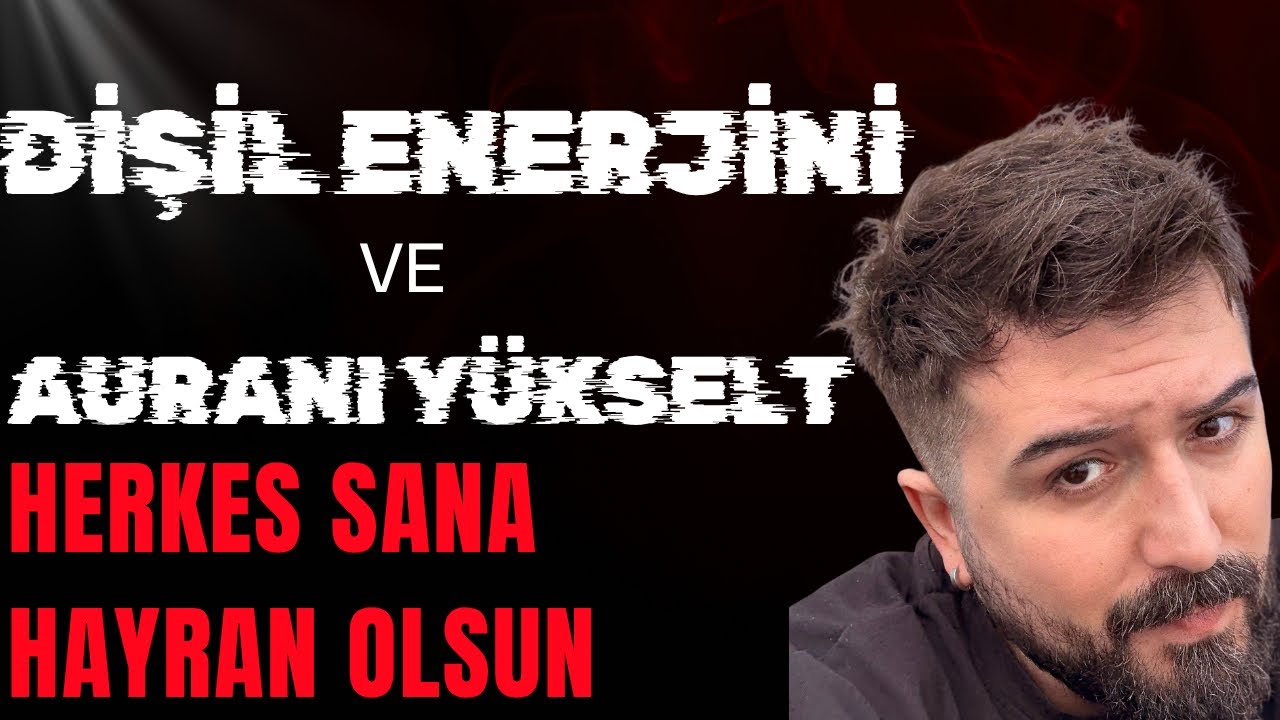 DİŞİL ENERJİYİ YÜKSELTMEK VE AURAYI YÜKSELTMEK  NASIL OLUR? DİŞİL ENERJİ ÇALIŞMALARI