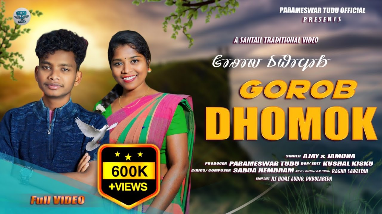 Gorob Dhomok // ᱜᱚᱨᱚᱵ ᱫᱷᱚᱢᱚᱠ // New Santali Traditional Song 2024 // Ajay & Jamuna