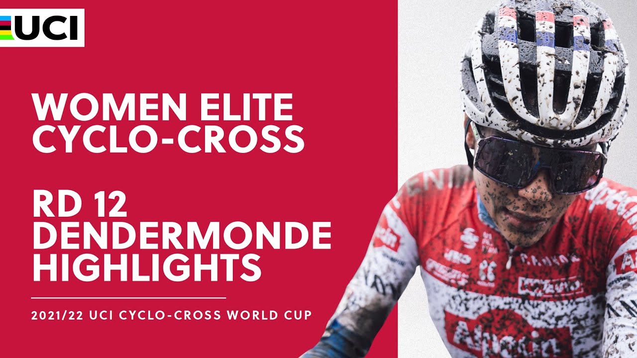 Round 12 - Women Elite Highlights | 2021/22 UCI CX World Cup - Dendermonde
