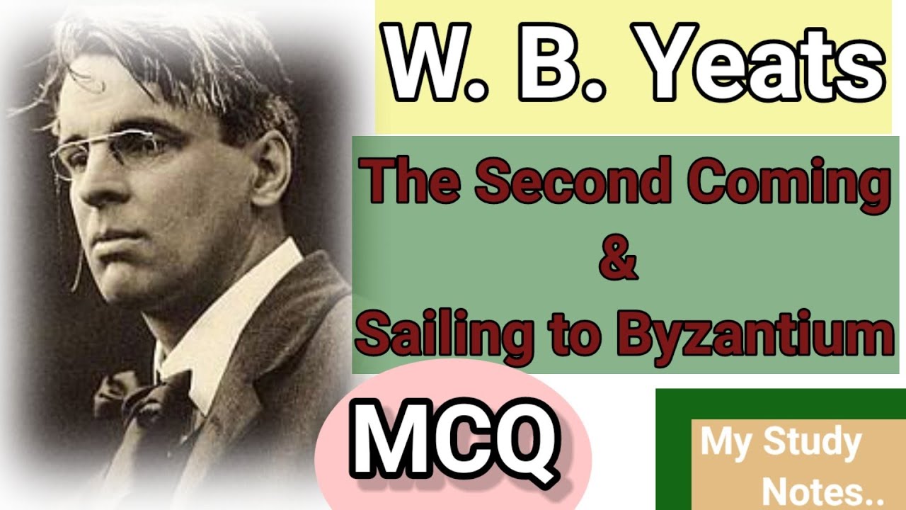 The Second Coming & Sailing to Byzantium || W. B. Yeats || MCQ