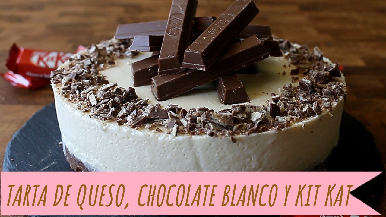 TARTA DE QUESO, CHOCOLATE BLANCO Y KIT KAT, SIN HORNO!!