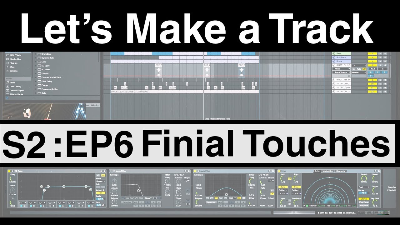 Let's Make a Track Season 2: EP6 Finial Touches Dub Techno Ableton live 10