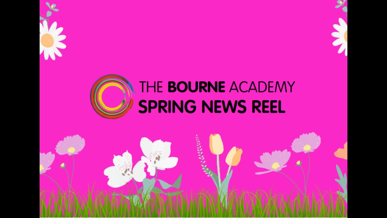 The Bourne Academy Spring Term 2024 News Reel