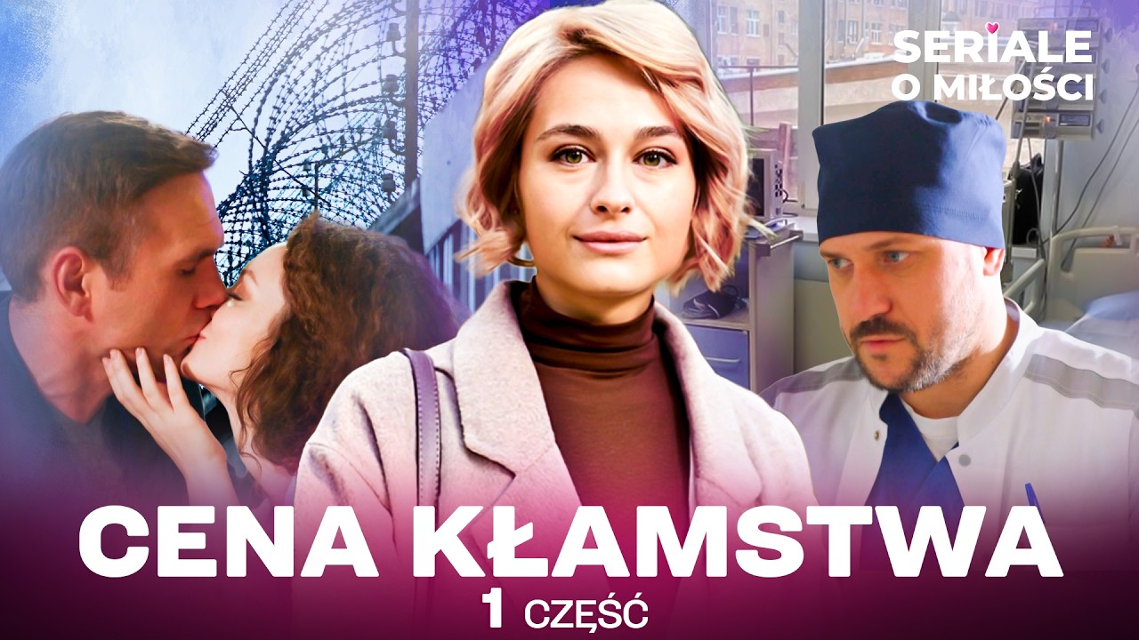 MOCNY SERIAL DRAMATYCZNY PEŁEN TAJEMNIC I ZDRAD! Cena Kłamstwa. Część 1