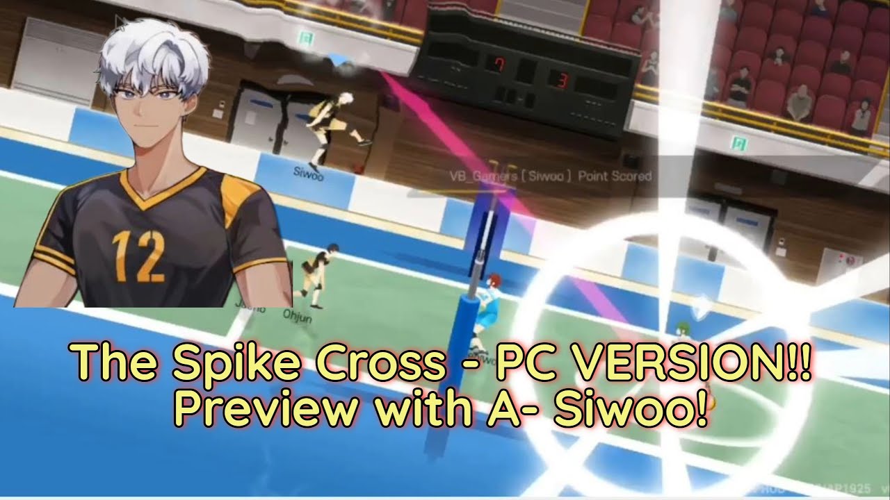 The Spike: Cross в STEAM! Предварительный просмотр версии для ПК с A-Tier Siwoo! Мобильный аккаун...