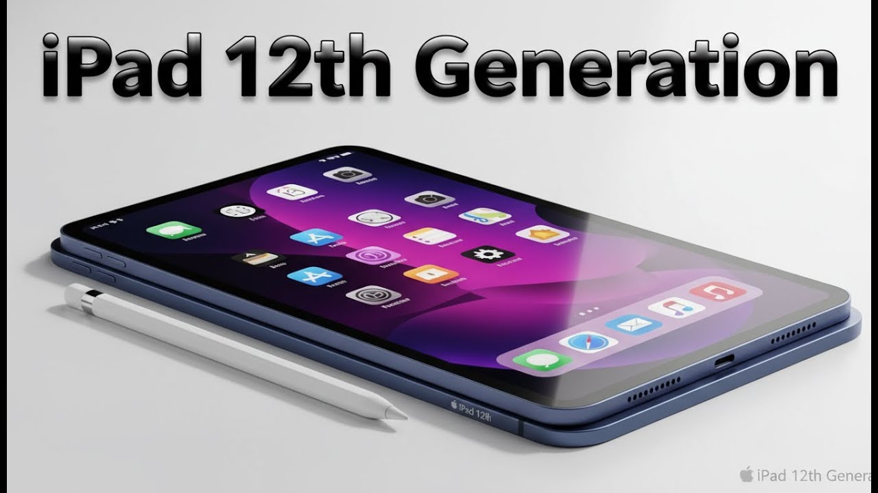 iPad 12th Generation LEAKED – Release Date, Price & Biggest Upgrades