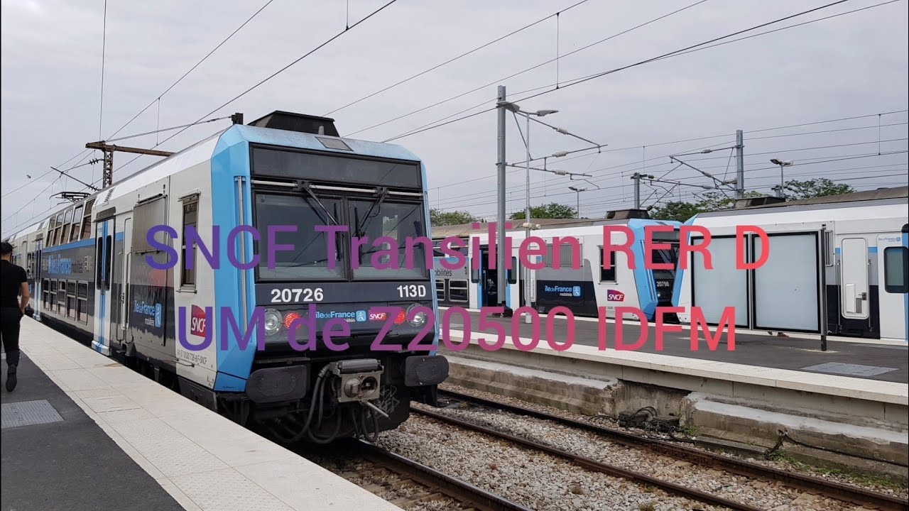 SNCF: Transilien RER D [Voyage] en UM de Z20500 IDFM