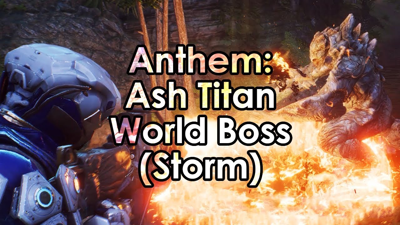 Anthem: Storm Gameplay - Ancient Ash Titan World Boss