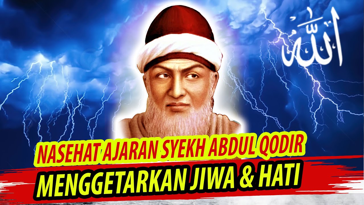SELAMATKANLAH HIDUPMU DENGAN MENJALANKAN NASEHATNYA | KALAM SYEKH ABDUL QODIR AL JAILANI
